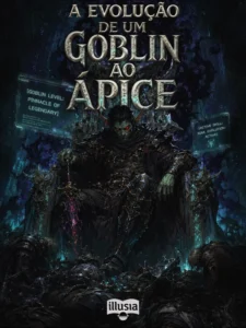 A Evolução de um Goblin ao Ápice